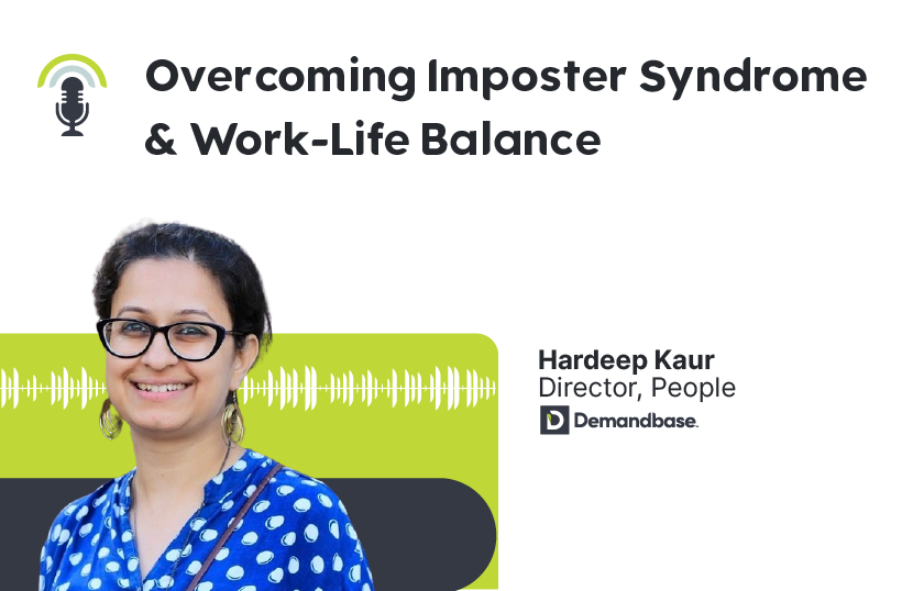 Hardeep’s Tips on Overcoming Imposter Syndrome & Work-Life Balance