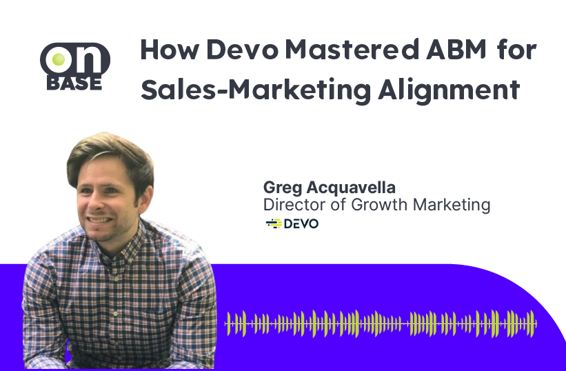 How Devo Mastered ABM for Sales-Marketing Alignment