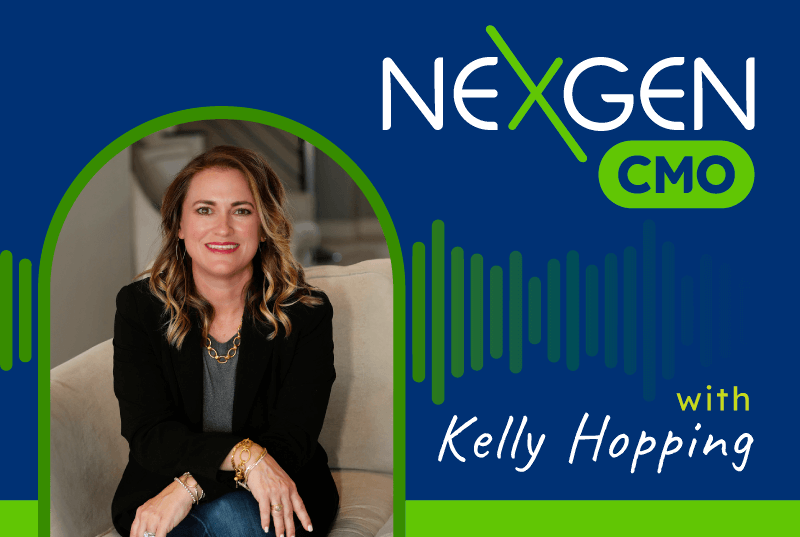 NexGen CMO with Kelly Hopping